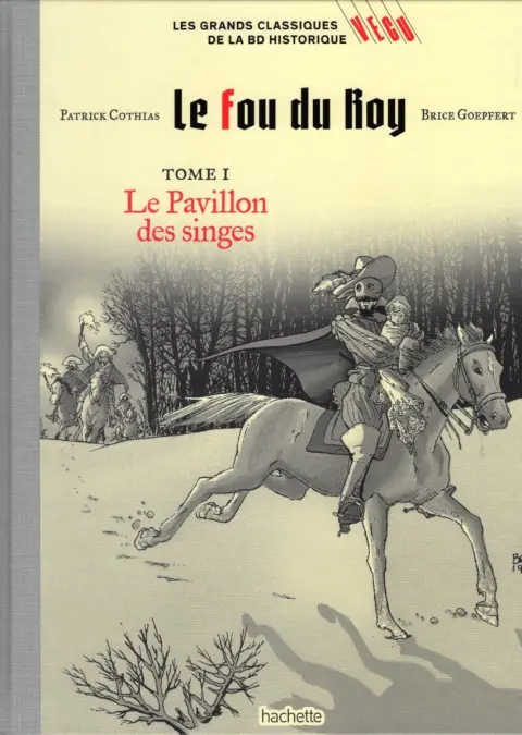 Les grands Classiques de la BD Historique Vécu - La Collection Tome 133 Le fou du Roy - Tome I : Le Pavillon des singes