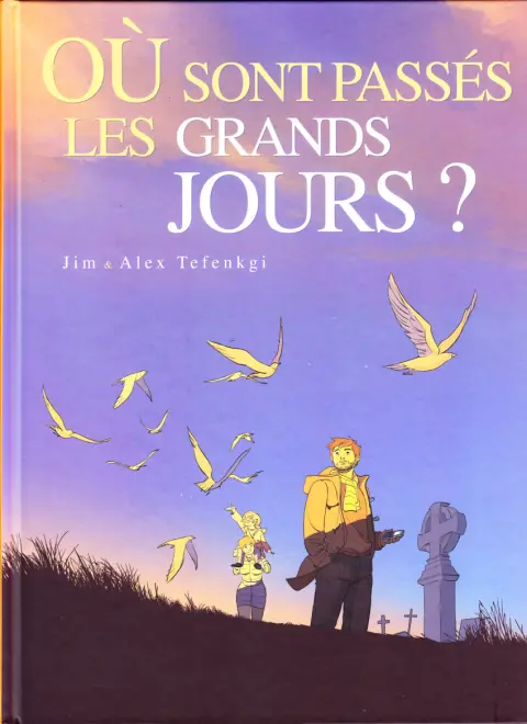 Couverture de l'album Où sont passés les grands jours ? Tome 1