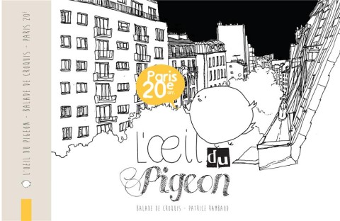 L'Œil du pigeon - Balade de croquis dans Paris 20e arr.
