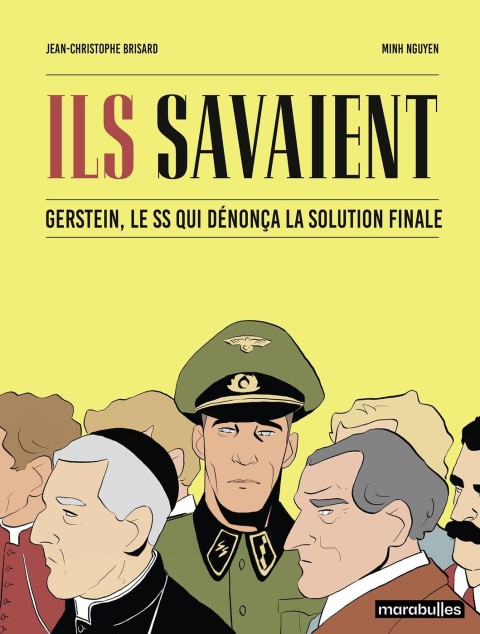 Ils savaient Gerstein, le SS qui dénonça la solution finale