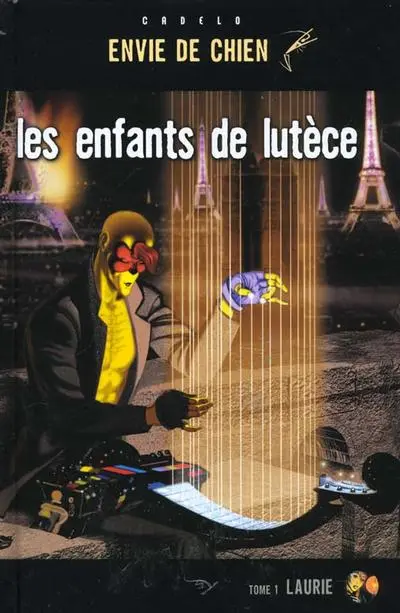 Envie de chien - Les enfants de Lutèce Tome 1 Laurie