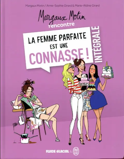 La Femme parfaite est une connasse ! Intégrale