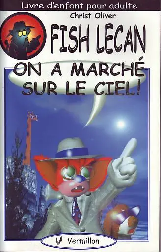 Fish Lecan Tome 1 On a marché sur le ciel !