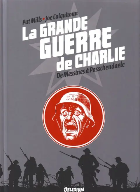 La Grande Guerre de Charlie Volume 6 De Messines à Passchendaele