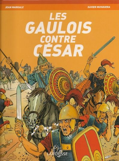 L'Histoire en B.D. Tome 1 Les gaulois contre César