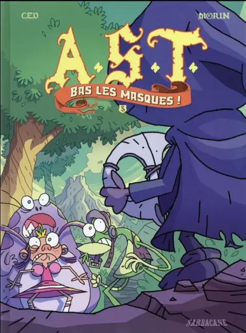 A.S.T. - L'Apprenti Seigneur des Ténèbres Tome 3 Bas les masques !