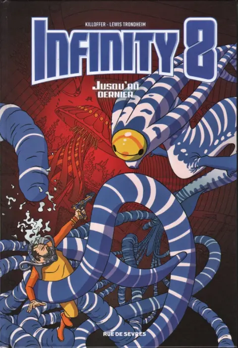 Infinity 8 Tome 8 Jusqu'au dernier