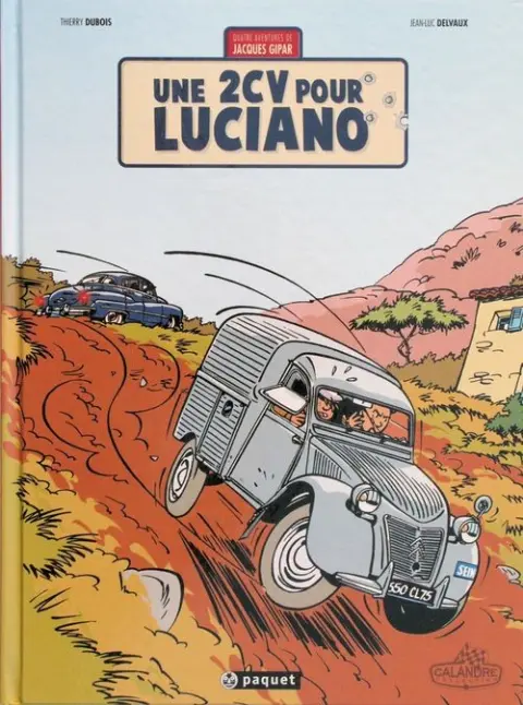 Une aventure de Jacques Gipar Tome 3 Une 2CV pour Luciano
