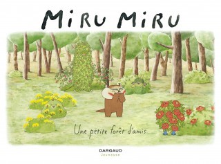 Couverture de l'album Miru Miru Tome 2 Une petit forêt d'amis
