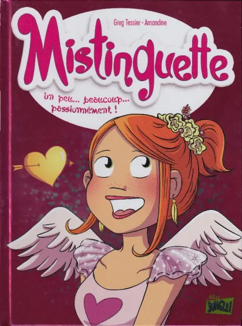 Mistinguette Tome 7 Un peu... beaucoup... passionnément !