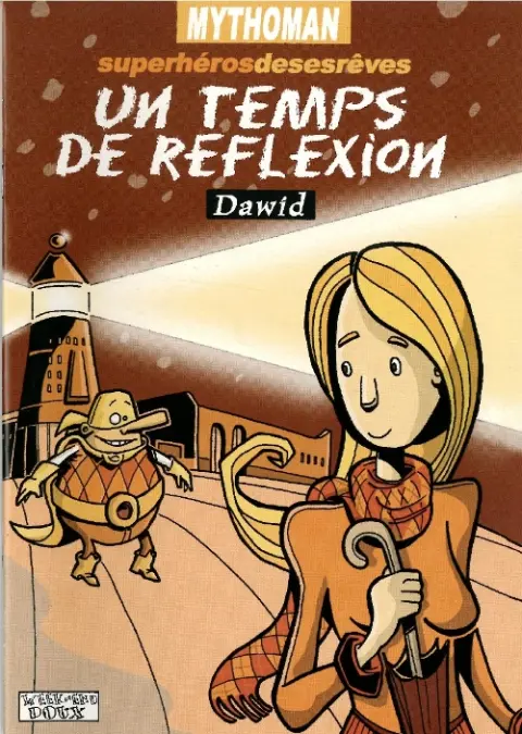 Mythoman Tome 1 Un temps de réflexion
