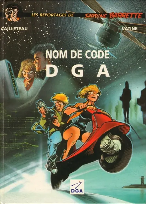 Les Reportages de Sardine Barrette Nom de code DGA