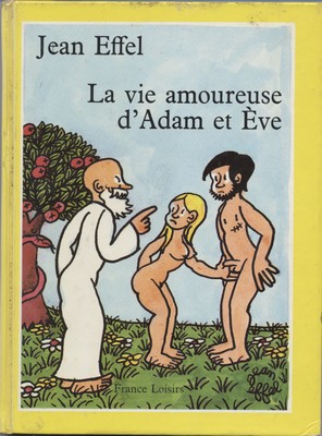 La Création du monde Tome 1 La vie amoureuse d'Adam et Ève