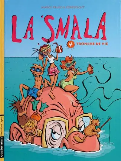 La Smala Tome 4 Tronche de vie