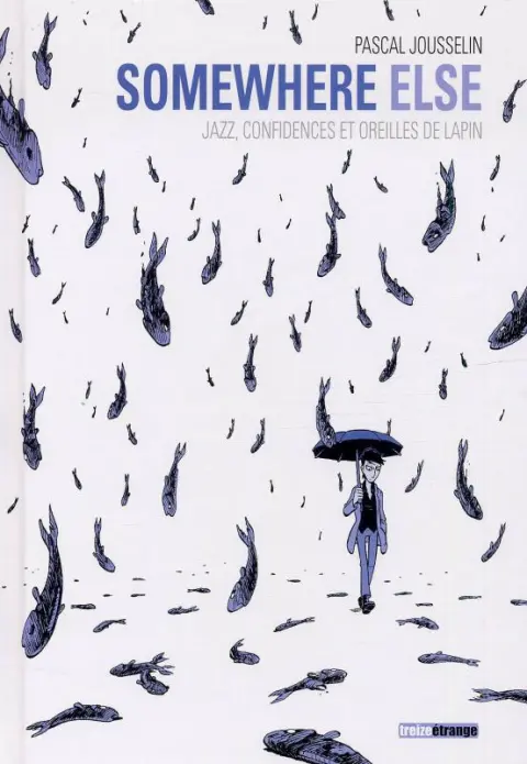 Somewhere Else Jazz, confidences et oreilles de lapin