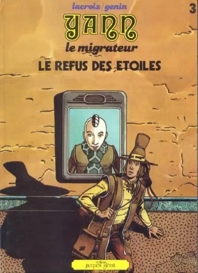 Yann le migrateur Tome 3 Le refus des étoiles