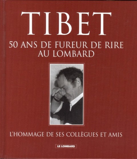 Couverture de l'album Tibet - La fureur de rire Tome 3 Tibet - 50 ans de fureur de rire au Lombard