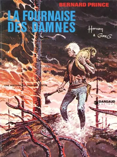 Bernard Prince Tome 7 La fournaise des damnés