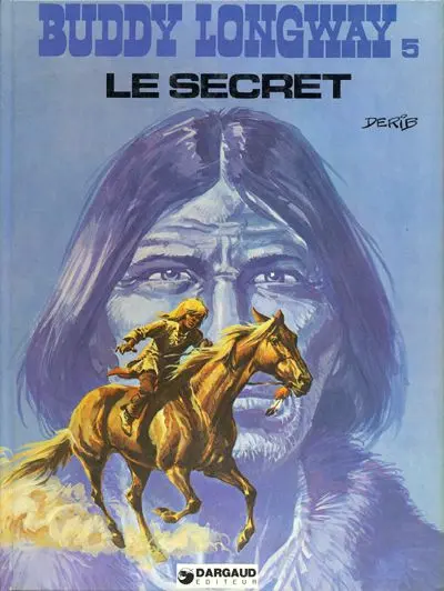 Couverture de l'album Buddy Longway Tome 5 Le secret