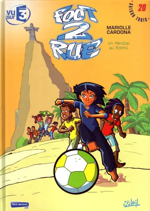 Foot 2 rue Tome 20 Un mondial au Brésil
