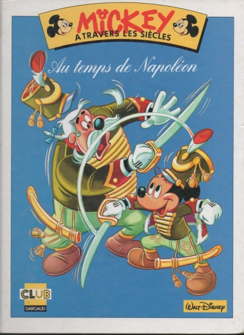 Couverture de l'album Mickey à travers les siècles Tome 14 Mickey au temps de Napoléon