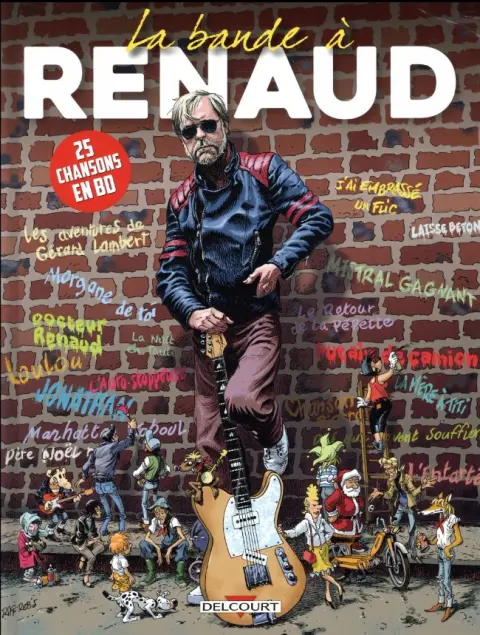 Les Belles histoires d'Onc' Renaud La Bande à Renaud - 25 chansons en BD