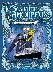 Le Bestiaire amoureux Tome 2 Mademoiselle Soupir