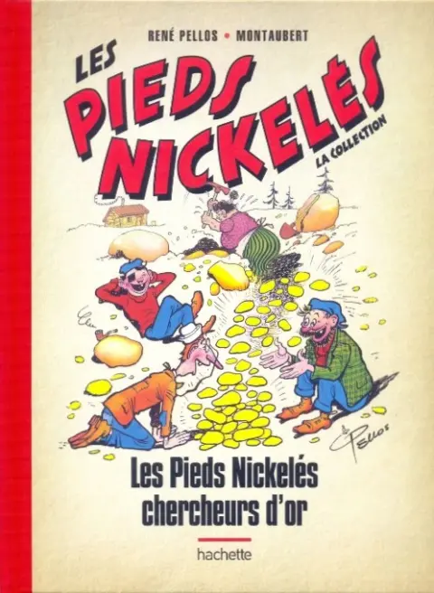 Les Pieds Nickelés - La collection Tome 13 Les Pieds Nickelés chercheurs d'or