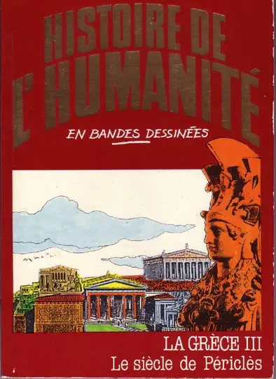 Histoire de l'humanité en bandes dessinées Tome 11 La Grèce III - Le siècle de Périclès