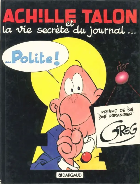 Couverture de l'album Achille Talon Tome 33 Achille Talon et la vie secrète du journal... Polite !