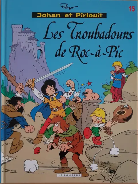 Couverture de l'album Johan et Pirlouit Tome 15 Les Troubadours de Roc-à-Pic