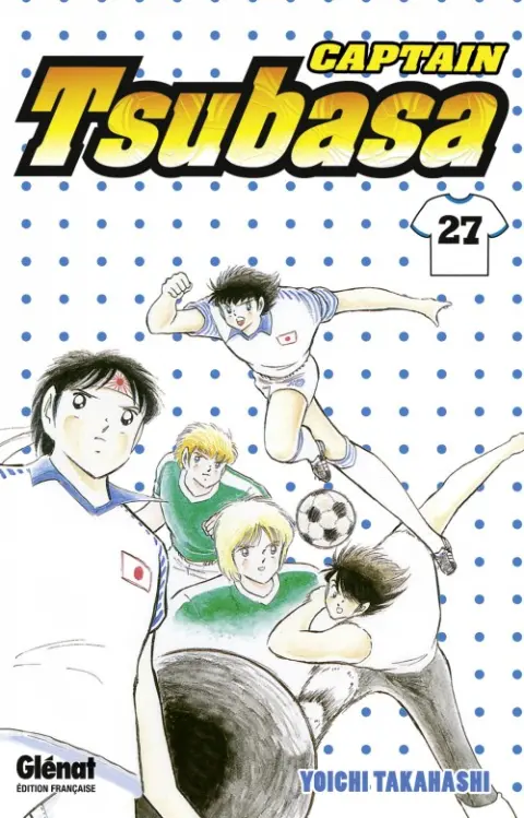 Captain Tsubasa Tome 27 Un nouvel homme fort