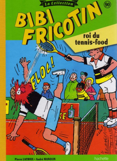 Couverture de l'album Bibi Fricotin Tome 90 Roi du tennis-food