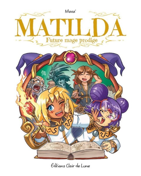 Couverture de l'album Matilda Future mage prodige