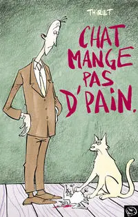 Chat mange pas d'pain