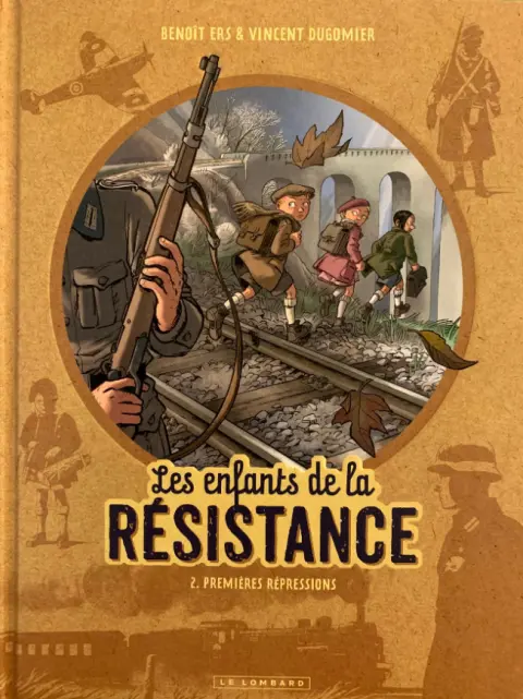 Couverture de l'album Les Enfants de la Résistance Tome 2 Premières répressions