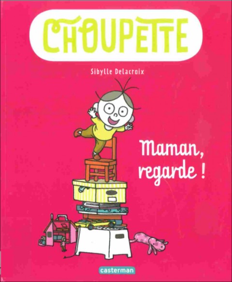 Couverture de l'album Choupette 2 Maman, regarde !