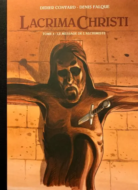 Le Triangle secret - Lacrima Christi Tome 5 Le message de l'alchimiste