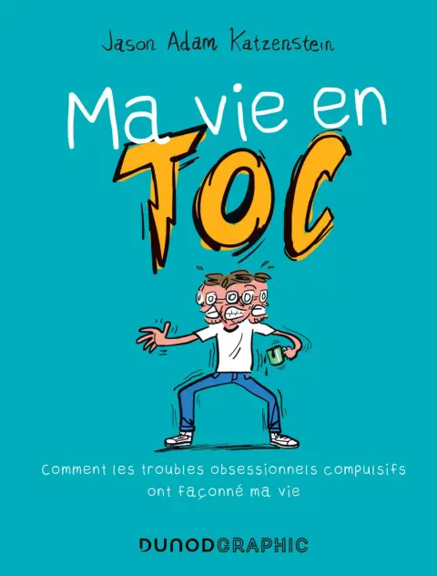 Ma vie en TOC Comment les troubles obessionnels compulsifs ont façonné ma vie