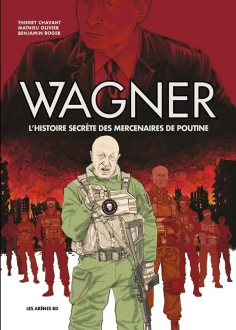 Wagner L'histoire secrète des mercenaires de Poutine