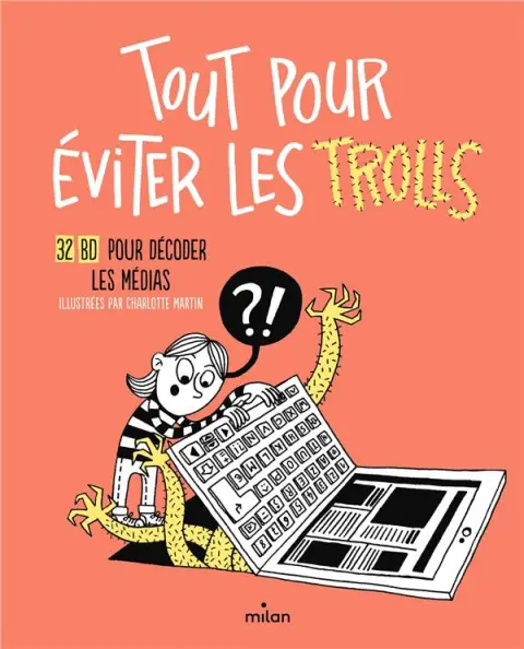 Tout pour éviter les trolls 32 BD pour décoder les médias