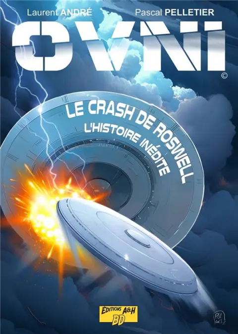 OVNI Tome 2 Le crash de Roswell - L'histoire inédite