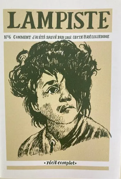 Lampiste N° 6 Comment j'ai été sauvé par une secte brésilienne