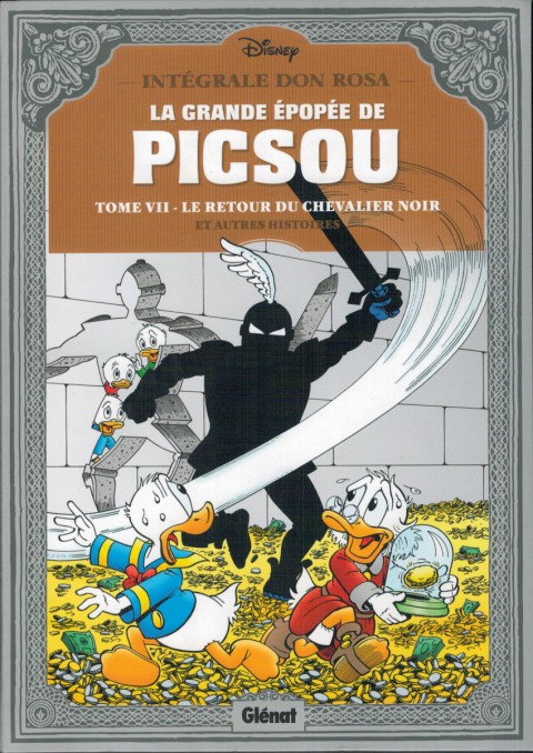 La Grande Épopée de Picsou Tome VII Le Retour du Chevalier noir et autres histoires