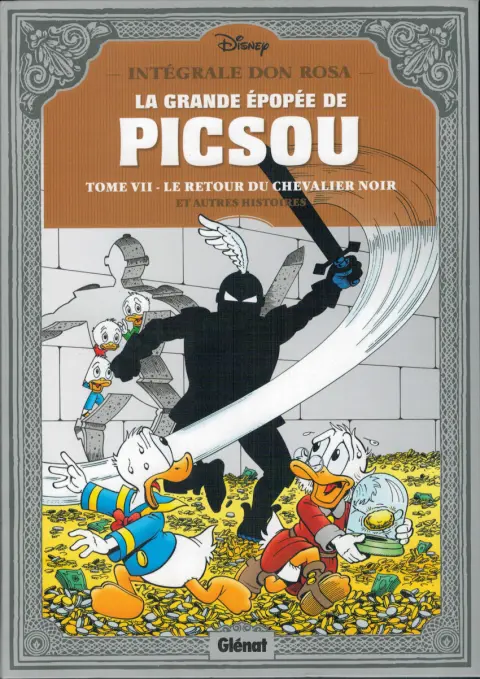 La Grande Épopée de Picsou Tome VII Le Retour du Chevalier noir et autres histoires