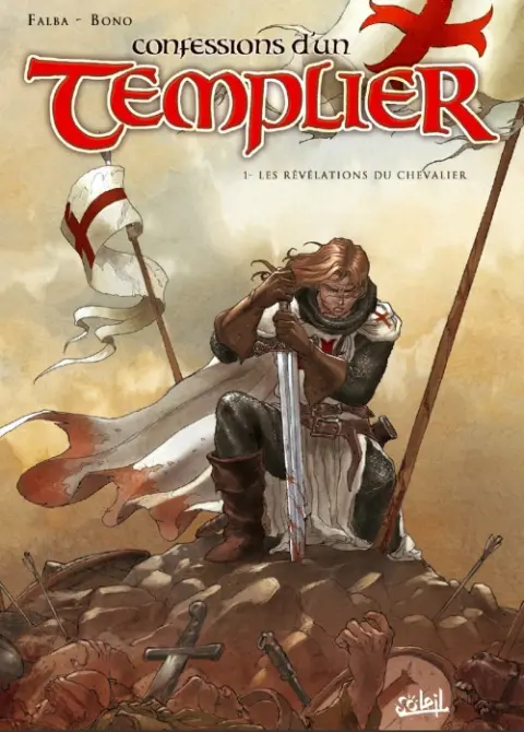 Confessions d'un templier Tome 1 Les révélations du chevalier