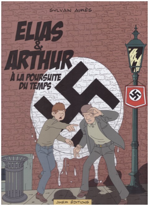 Elias & Arthur Tome 5 A la poursuite du temps