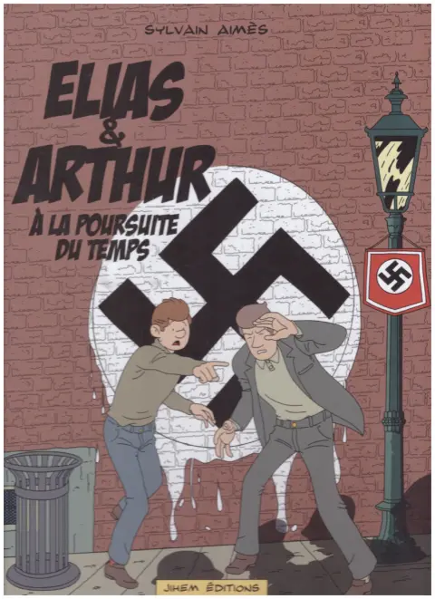 Elias & Arthur Tome 5 A la poursuite du temps