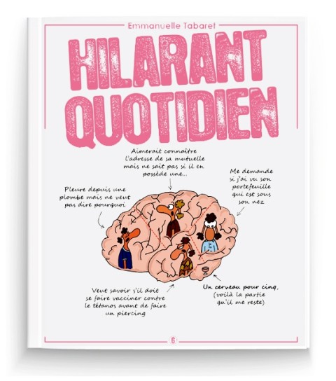 Hilarant quotidien 6 Un cerveau pour cinq