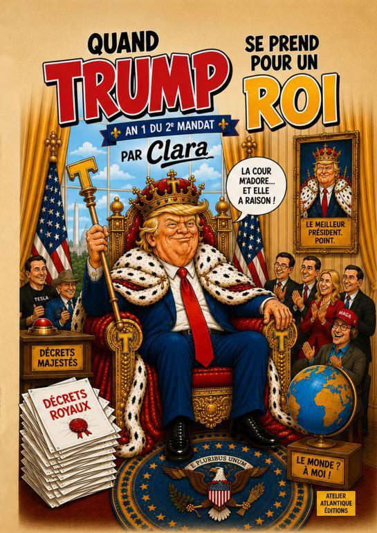 Quand Trump se prend pour un roi An 1 du 2e mandat